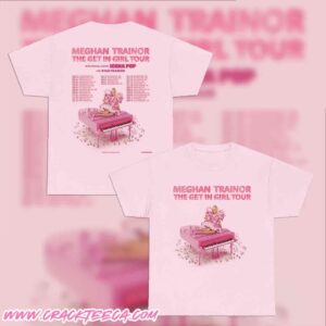 Meghan Trainor The Get In Girl Tour 2026 With Icona Pop And Ryan Trainor Tour Dates T-Shirt