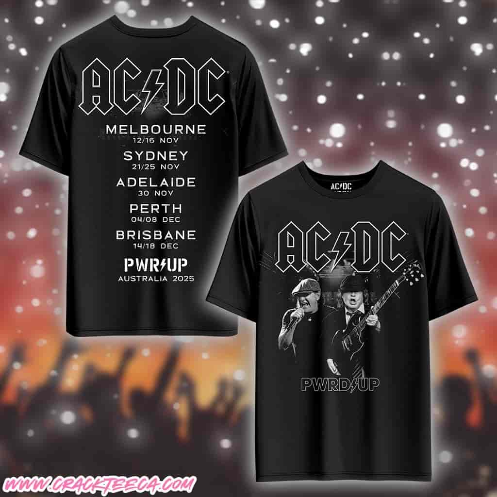 ACDC PWR Up Tour Australia 2025 Angus And Brian Dates List Print Back T-Shirt Merchandise ACDC PWR Up Tour Australia 2025 Angus And Brian Dates List Print Back T-Shirt Merchandise