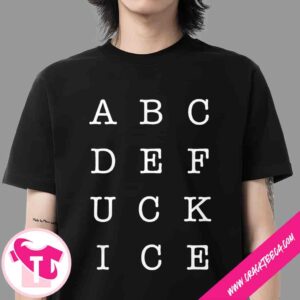 Abcdefuck Ice Subtitle Fuck Ice T-Shirt