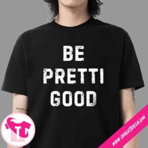 Be Pretti Good Anti Ice Unisex T-Shirt