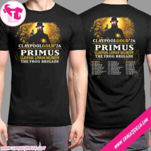 Claypool Gold Tour Dates 2026 With Primus The Claypool Lennon Delirium and The Frog Brigade T-Shirt