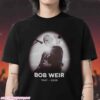 Grateful Dead Inspired Rip Bob Weir Memorial Shirt 1947-2026