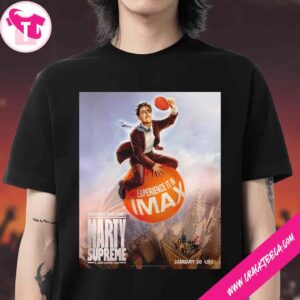 Marty Supreme Official Poster 2026 Dream Big In Imax January 30 T-Shirt