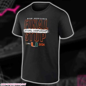 Miami Hurricanes College Football Playoff 2026 National Championship Game Final Stop T-Shirt Black