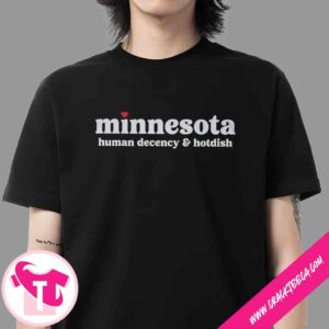 Minnesota Human Decency And Hotdish T-Shirt