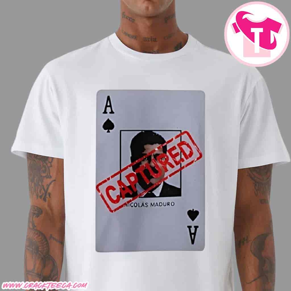 Nicolas Maduro Moros Ace Of Spades Captured T-Shirt Nicolas Maduro Moros Ace Of Spades Captured T-Shirt