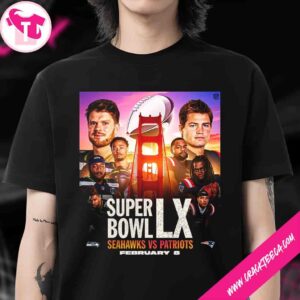 Super Bowl LX Matchup Is Set New England Patriots Vs Seattle Seahawks Official Game T-Shirt