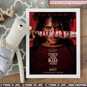 They Will Kill You Let Them Try Official Poster Only In Theaters March 27 2026 Home Decor Poster Canvas